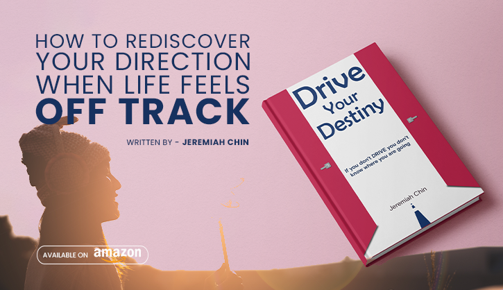 Drive Your Destiny book cover. Life direction, Jeremiah Chin.